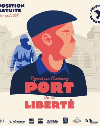 Exposition « Regard sur Cherbourg, port de la liberté »